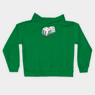 Roll The Dice Kids Hoodie